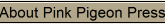 About Pink Pigeon Press